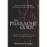 The Pharaohs' Code: Creating a Joyful Life and a Lasting Legacy