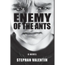 Enemy of the Ants
