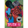 Truth Is: A Novel in Verse