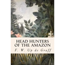 Head Hunters of the Amazon