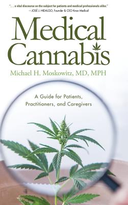 Medical Cannabis: A Guide for Patients, Practitioners, and Caregivers - Hardcover by Books by splitShops