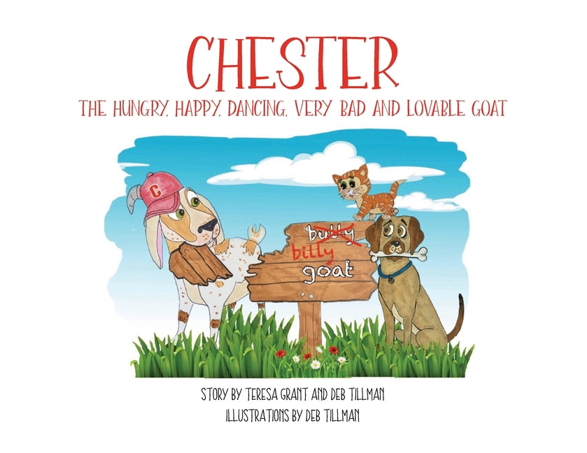 Chester The Hungry, Happy, Dancing, Very Bad and Lovable Goat - Paperback by Books by splitShops