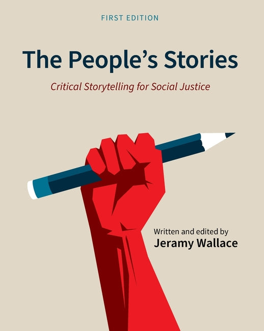 The People's Stories: Critical Storytelling for Social Justice - Paperback by Books by splitShops