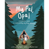 My Pal, Opal: A Children's Guide to Understanding Dog Body: A Children's Guide to Understanding Dog Body