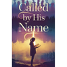 Called by His Name