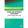 Finance and Sustainable Development: Designing Sustainable Financial Systems