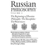 Russian Philosophy, Volume 1: The Beginnings of Russian Philosophy; The Slavophiles; The Westernizers