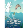 The Adventures of Cathy the Catfish and Sammy the Swan