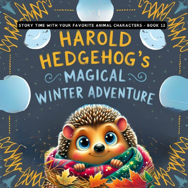 Harold Hedgehog's Magical Winter Adventure - Paperback by Books by splitShops