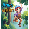 Anna the Arborist