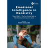 Emotional Intelligence in Dentistry: "Open Wide" - The Five Critical Skills to Take Dentists from Good to Great