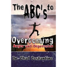 The ABC's to Overcoming Anger and Depression