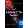 The Prospected Family: Volumes from the Void: Book I