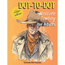 Dot-To-Dot: Western Cowboy for Adult: Extreme Dot Puzzles with 21 designs and over 12000 dots