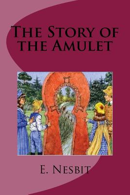 The Story of the Amulet - Paperback by Books by splitShops