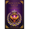 Kingdom Faith Spirit-Filled Life Understanding Your Divine Self, for Kingdom Service