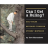 Can I Get a Ruling: Golf Rules Revealed Through Others' Mistakes
