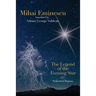 Mihai Eminescu - The Legend of the Evening Star & Selected Poems: Translations by Adrian G. Sahlean