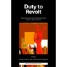 Duty to Revolt: Transnational and Commemorative Aspects of Revolution