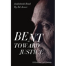 Bent Toward Justice: a novel inspired by true stories