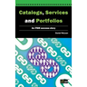 Catalogs, Services and Portfolios: An Itsm Success Story