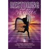 Restoring Your Beautiful Life