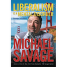 The Liberalism Is a Mental Disorder: Savage Solutions
