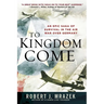 To Kingdom Come: An Epic Saga of Survival in the Air War Over Germany