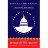 Emergency Management of the National Economy: Volume XXII: Retrospect and Prospect