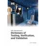 SAE International's Dictionary of Testing, Verification, and Validation