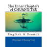 The Inner Chapters of CHUANG TZU: English & French