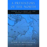 A Prehistory of the North: Human Settlement of the Higher Latitudes