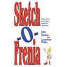 Sketch-O-Frenia: Fifty Short and Witty Satirical Sketches