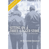 Sitting on a Three Legged Stool: The Story of a Doctor, Teacher and Family Man
