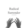 Radical Surrender