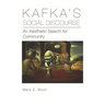 Kafka's Social Discourse: An Aesthetic Search for Community