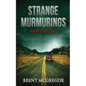 Strange Murmurings: Short Stories