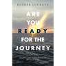 Are You Ready For The Journey