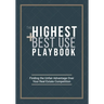 The Highest and Best Use Playbook: Finding the Unfair Advantage Over your Real Estate Competition