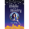 The Riddle at the Revelry: A Havenwood Cozy Mystery