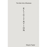 The Dark Arts of Business: Elicitation
