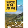 Signposts of the Last Days: Coming Events Before the End