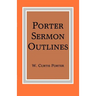 Porter Sermon Outlines