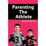 Parenting the Athlete