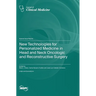 New Technologies for Personalized Medicine in Head and Neck Oncologic and Reconstructive Surgery