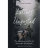 Letters Unposted: The Adventurous Life of Alexander Dromgoole