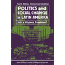 Politics and Social Change in Latin America: Still a Distinct Tradition?, Revised and Updated