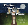 The Sun, The Moon, and The Prince
