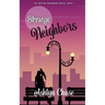 Strange Neighbors
