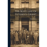 The Boys' Life of Ulysses S. Grant